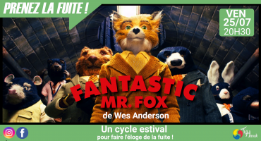 Cycle "Prenez la fuite !" - Fantastic Mr Fox Cycle "Prenez la fuite !" - Fantastic Mr Fox
