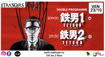 Corps étrangers : Tetsuo 1 & 2