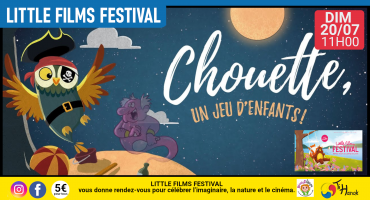 Little films festival : Chouette, un jeu d'enfants ! Little films festival : Chouette, un jeu d'enfants !
