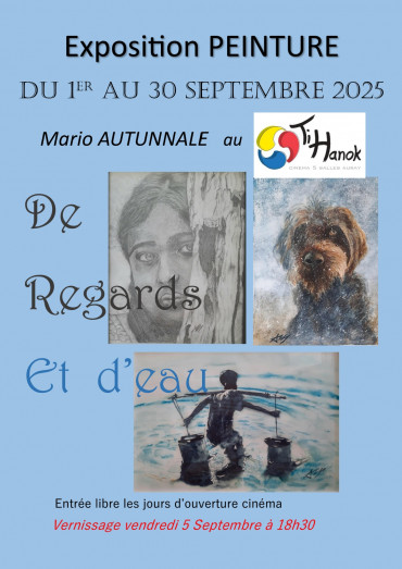 Mario Autunnale "De regards et d'eau" Mario Autunnale "De regards et d'eau"