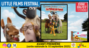 Little films festival : Shaun le Mouton, la ferme en folie Little films festival : Shaun le Mouton, la ferme en folie