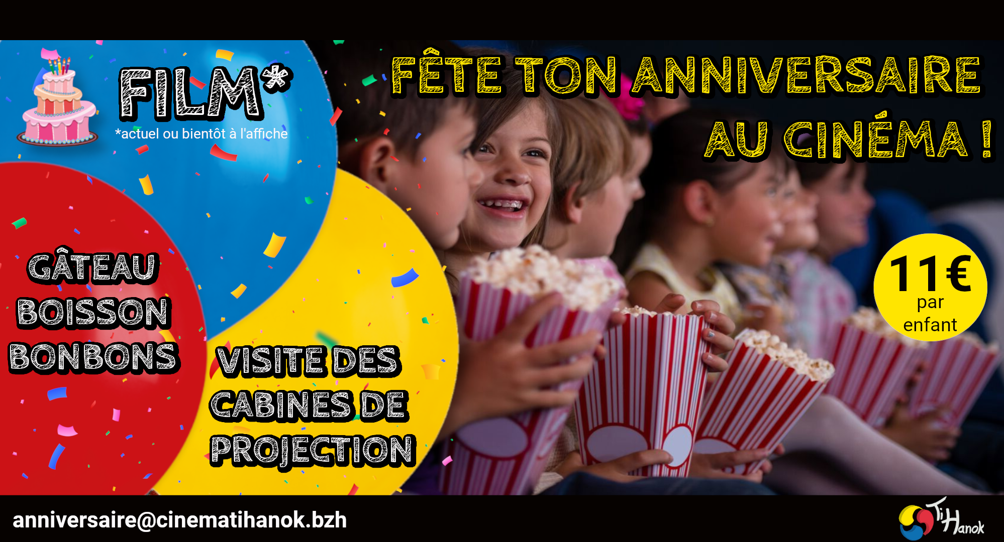 Organisez l'anniversaire de votre enfant au ciné! Organisez l'anniversaire de votre enfant au ciné!